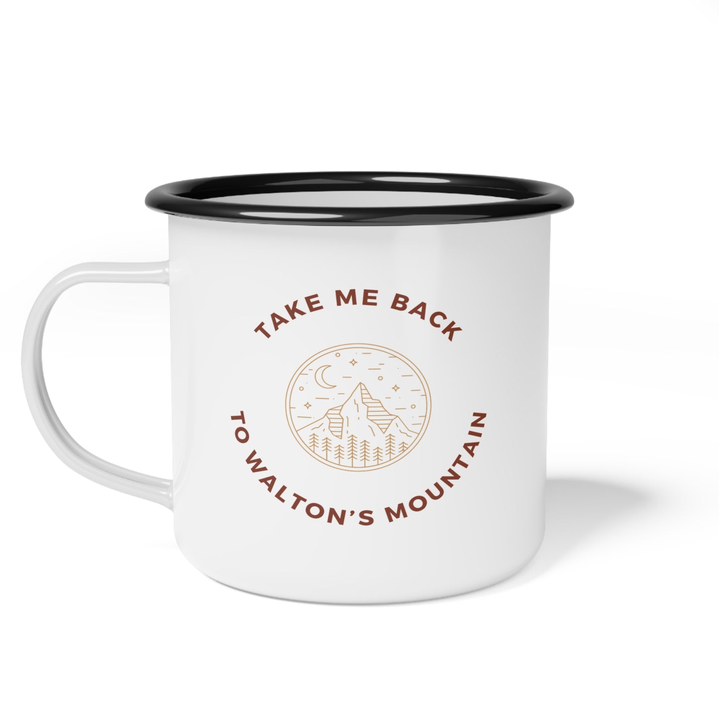 Take Me Back To Walton's Mountain Enamel Mug