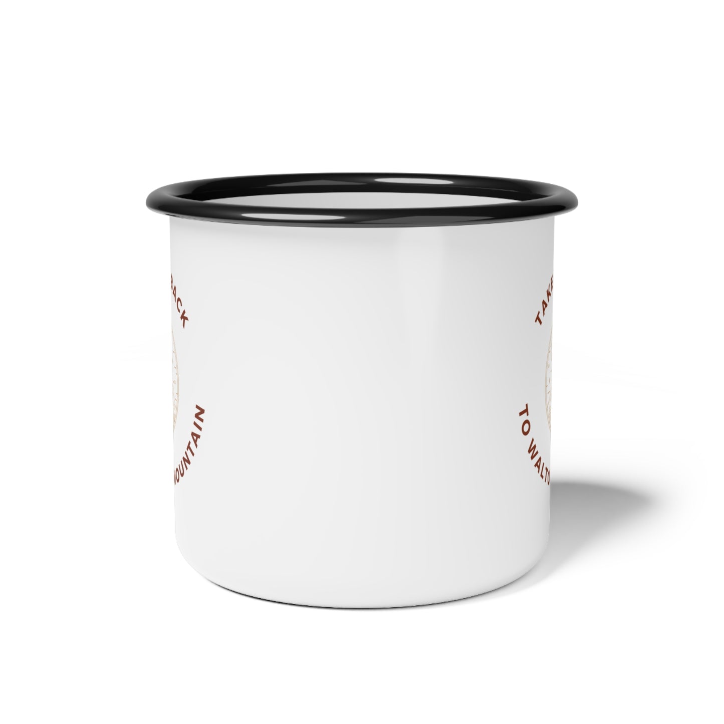 Take Me Back To Walton's Mountain Enamel Mug