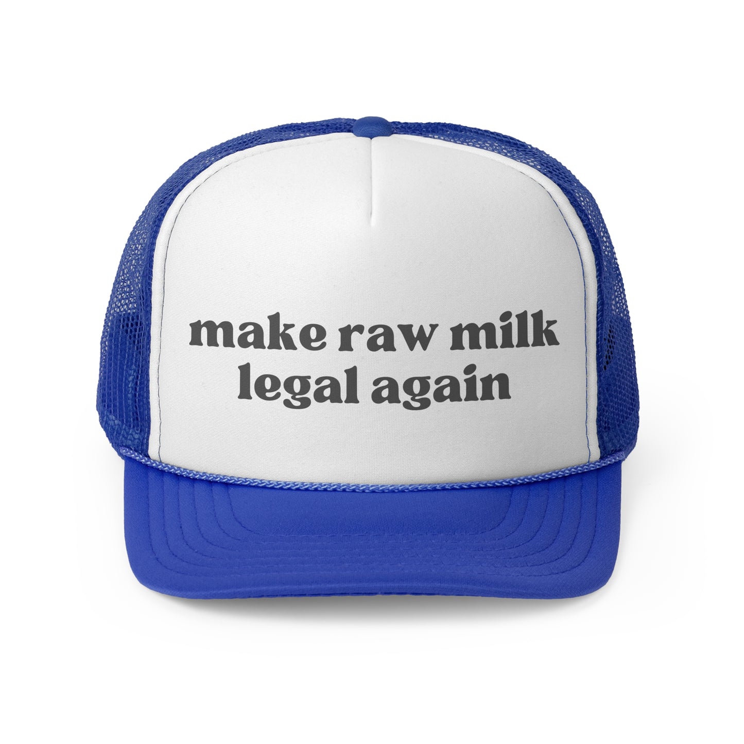 Make Raw Milk Legal Again Trucker Hat