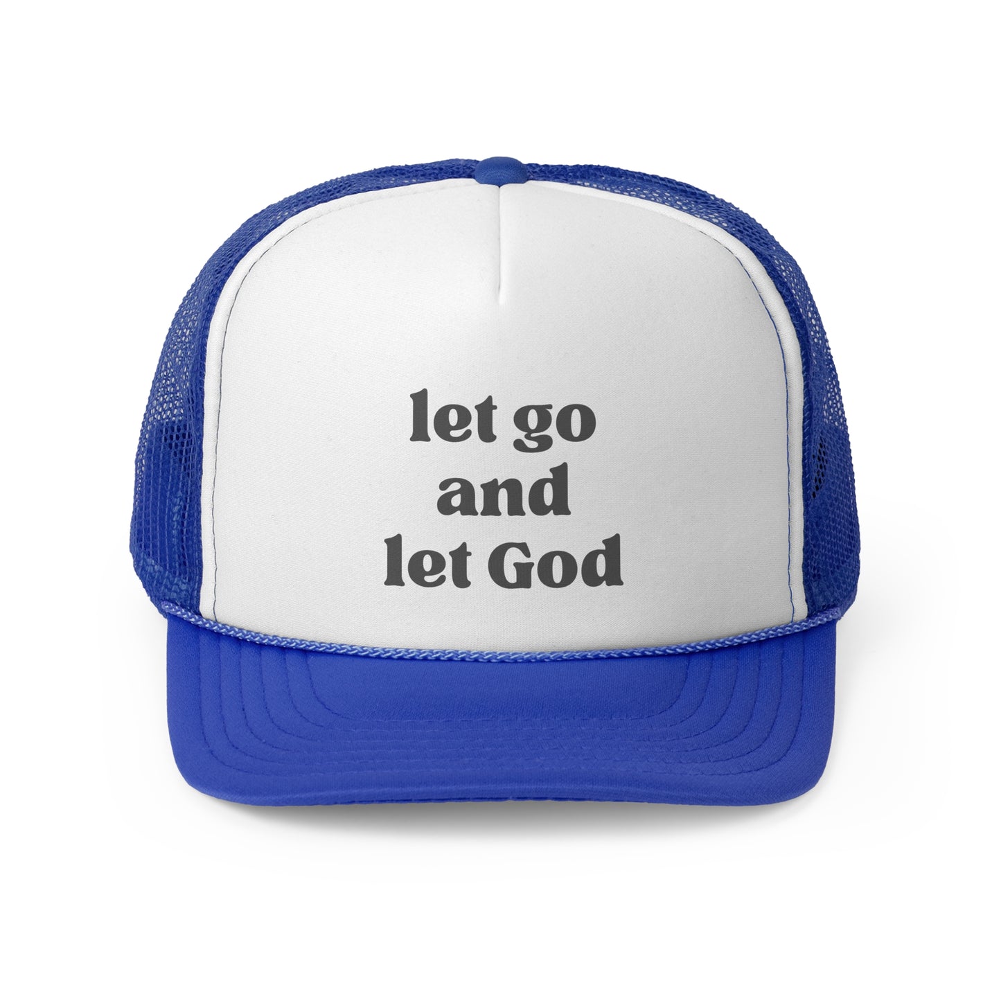 Let Go And Let God Trucker Hat