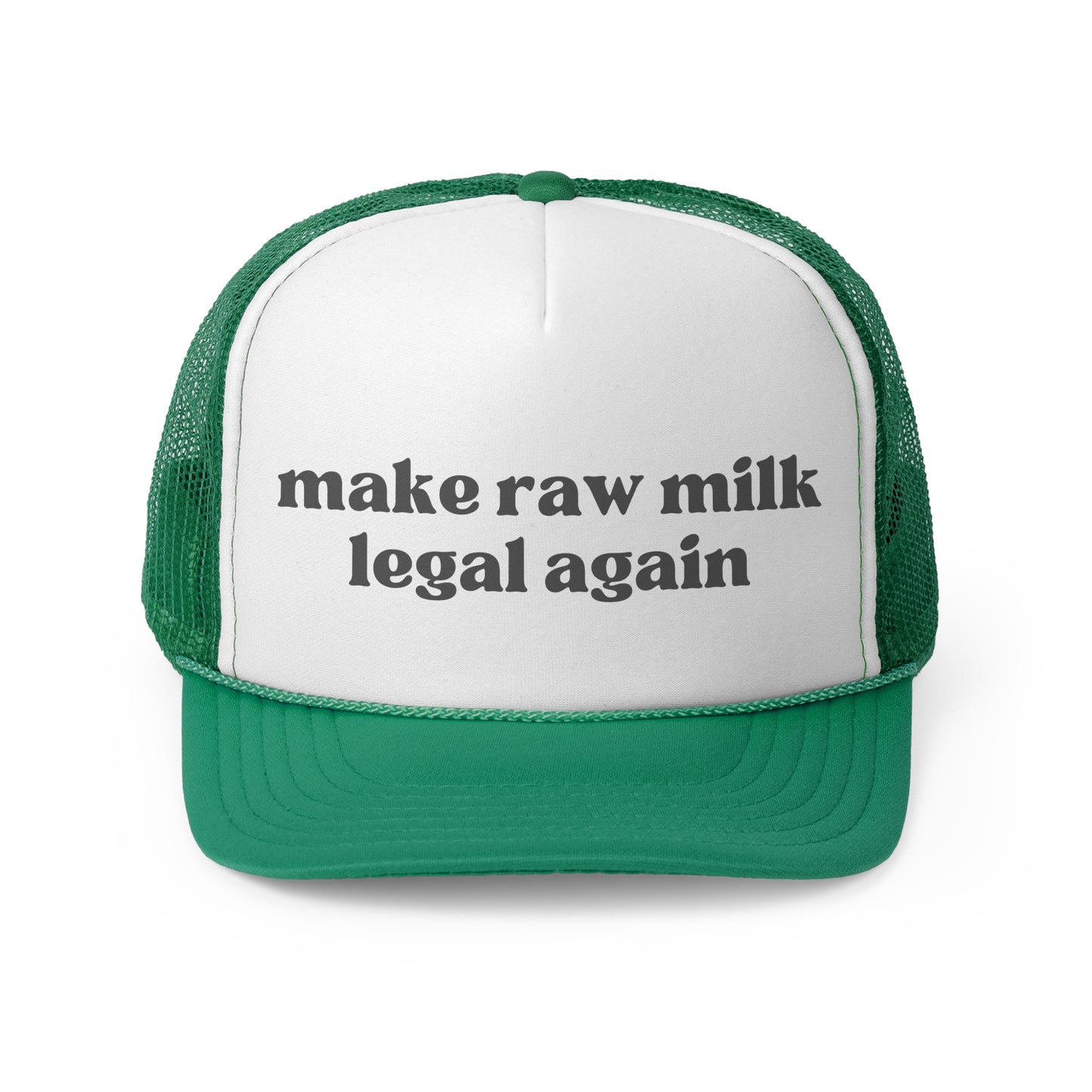 Make Raw Milk Legal Again Trucker Hat