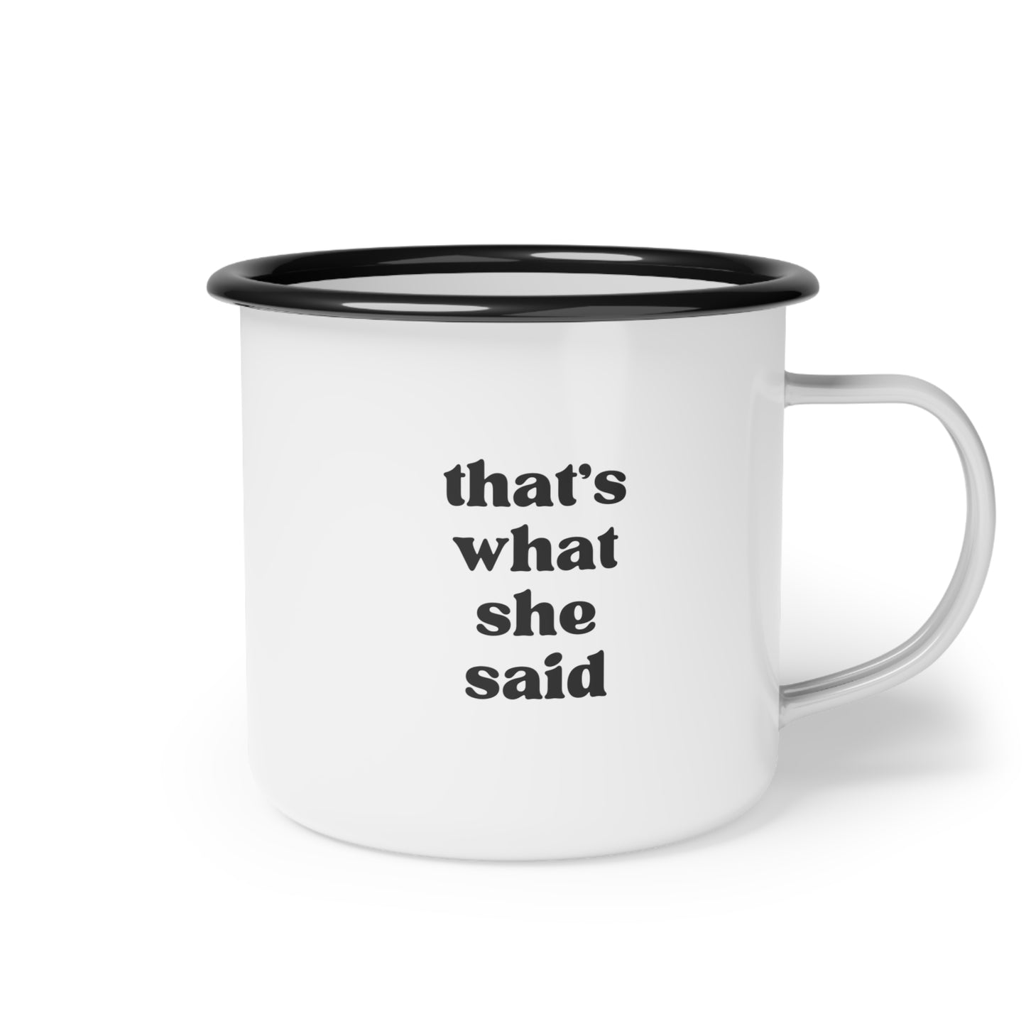 That's What She Said Enamel Mug