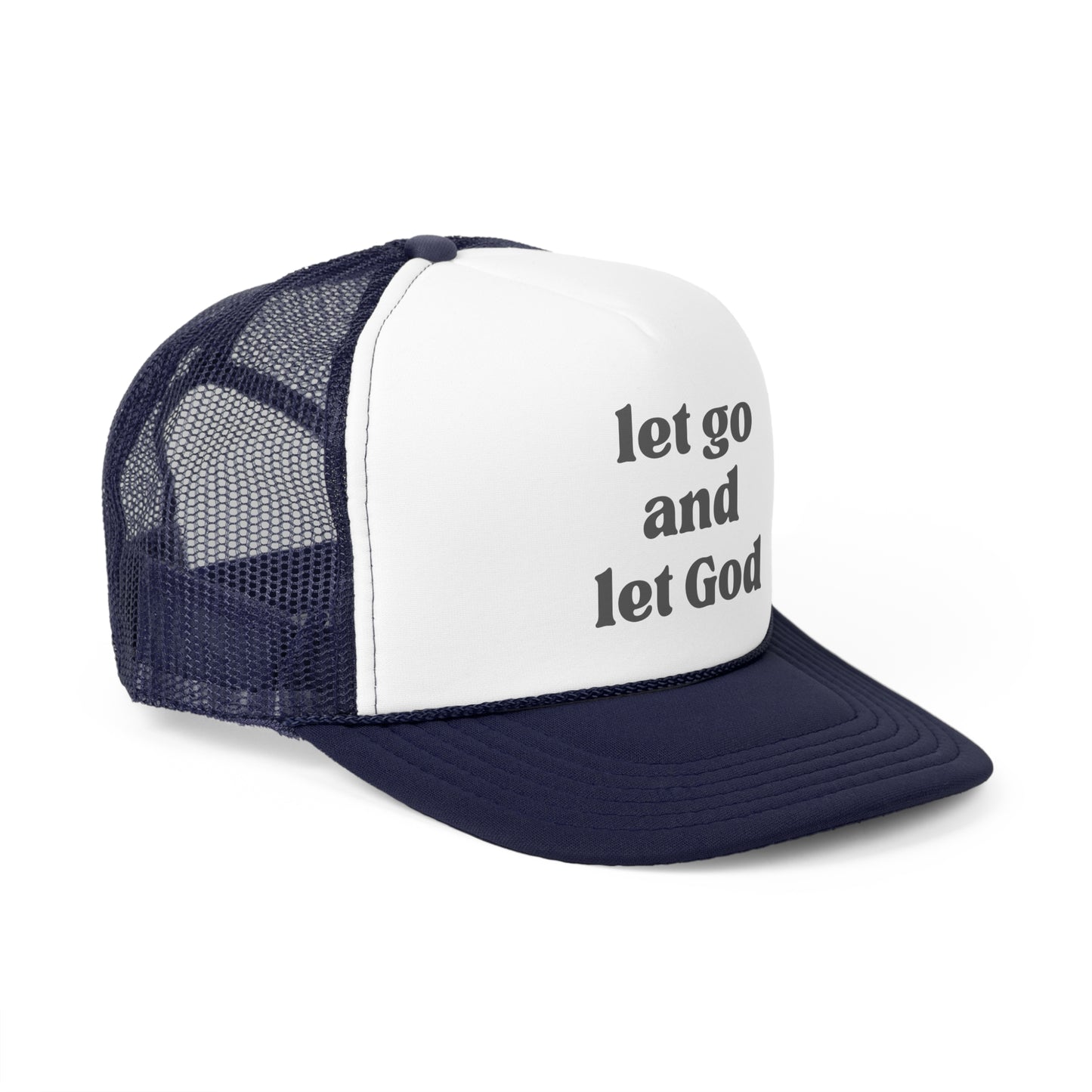 Let Go And Let God Trucker Hat