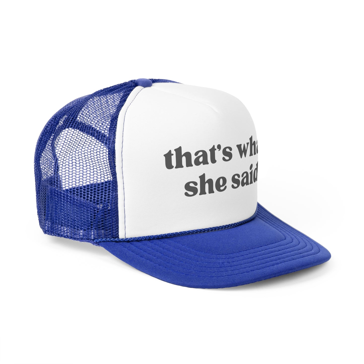 That's What She Said Trucker Caps