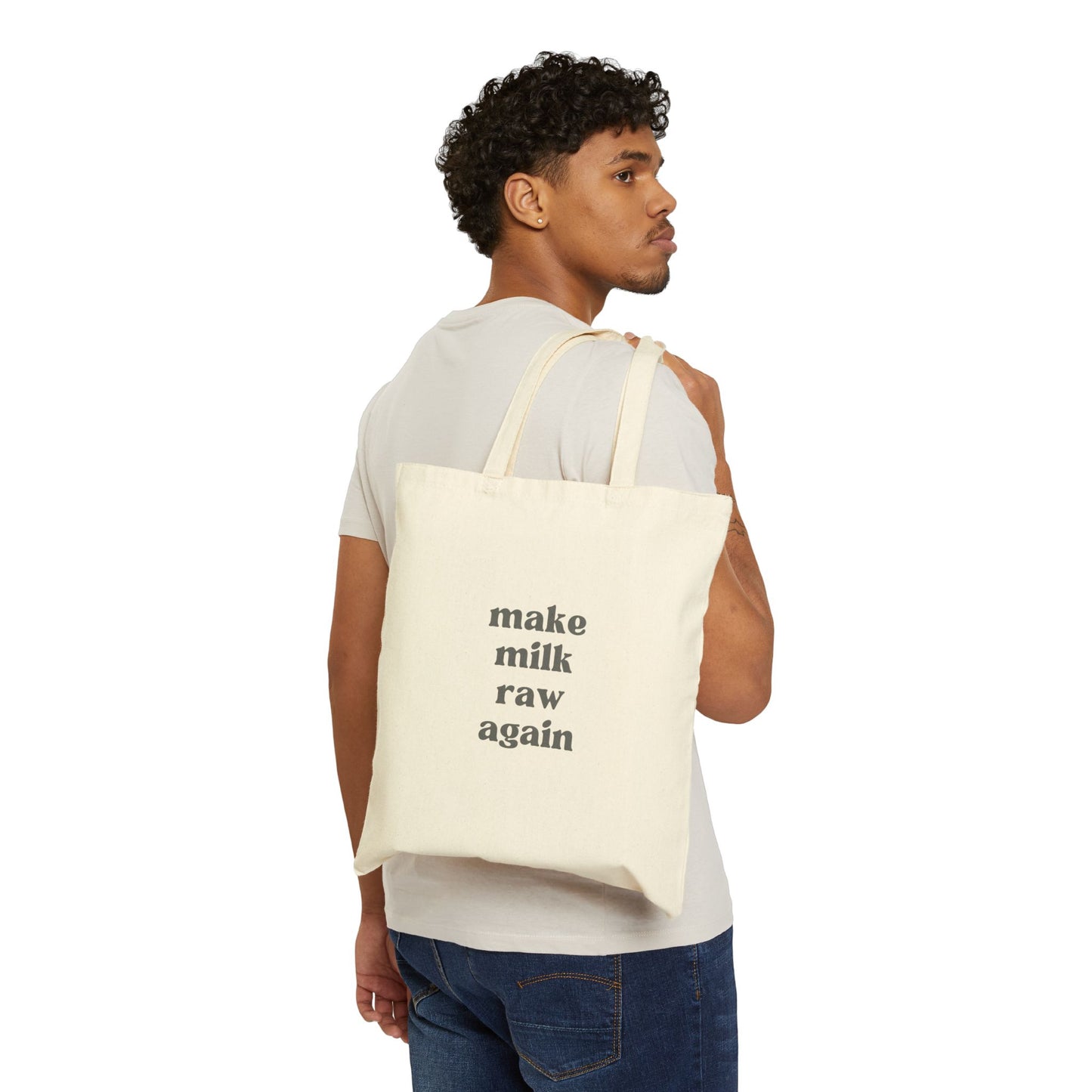 Make Milk Raw Again Cotton Canvas Tote Bag