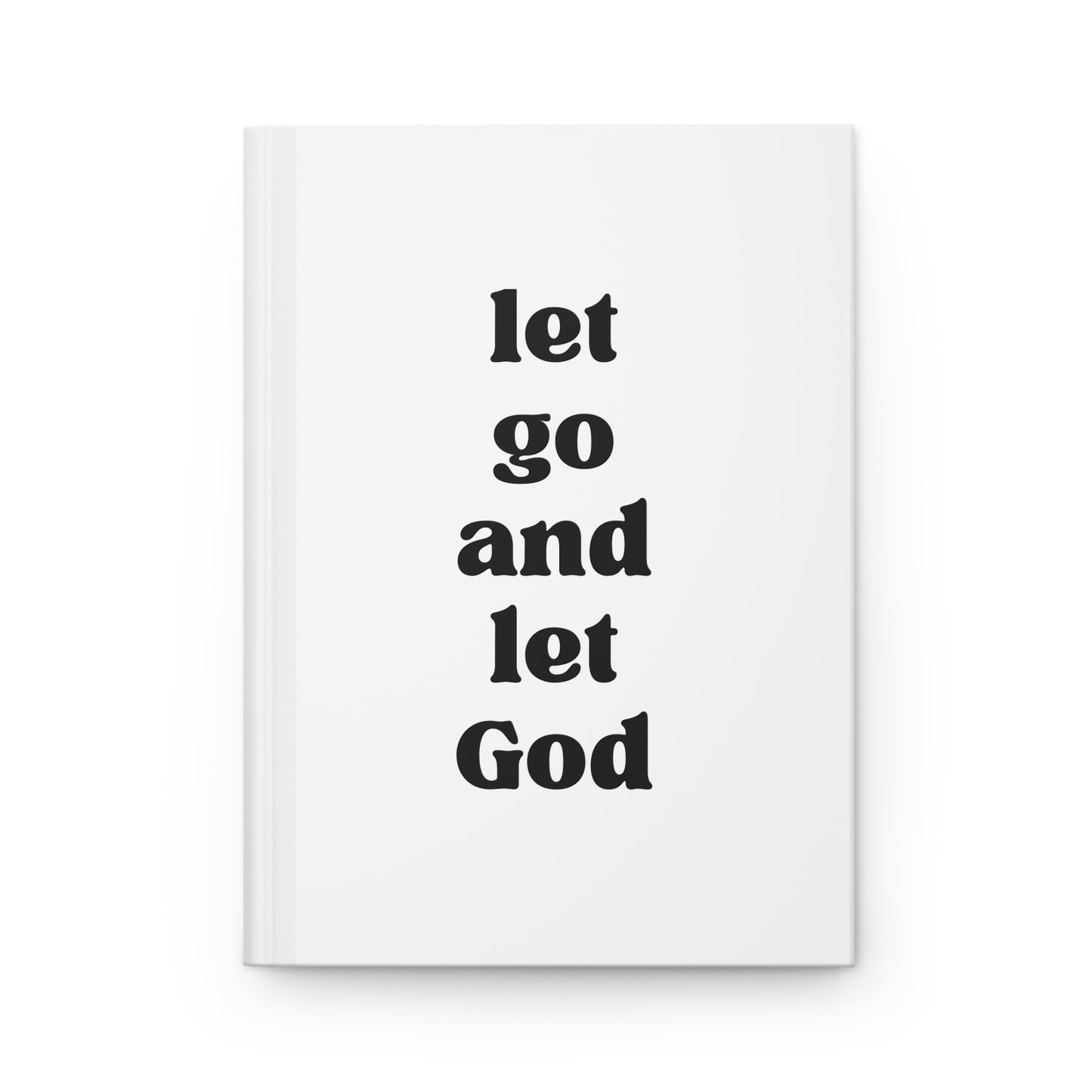 Let Go And Let God Hardcover Journal Matte