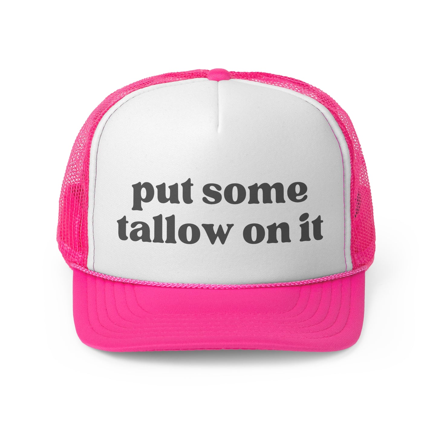 Put Some Tallow On It Trucker Hat