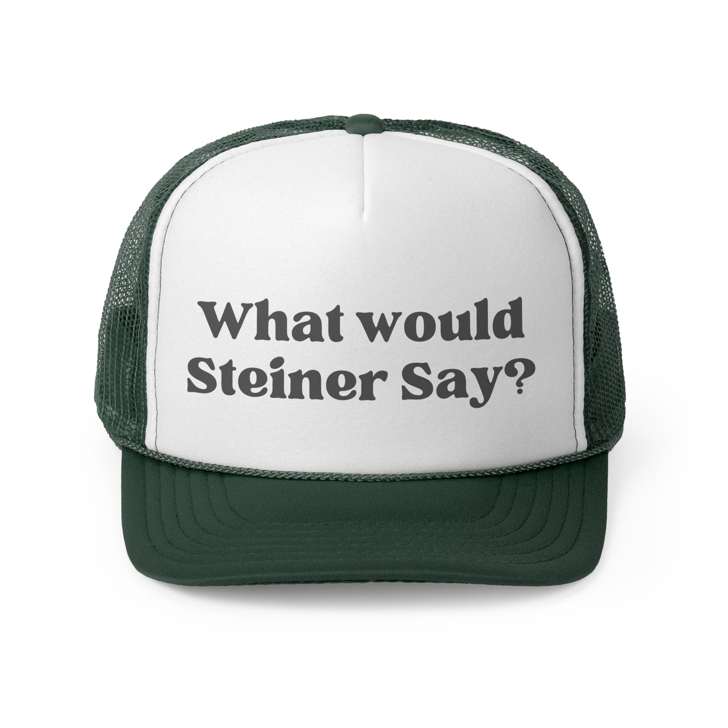 What Would Steiner Say Trucker Hat