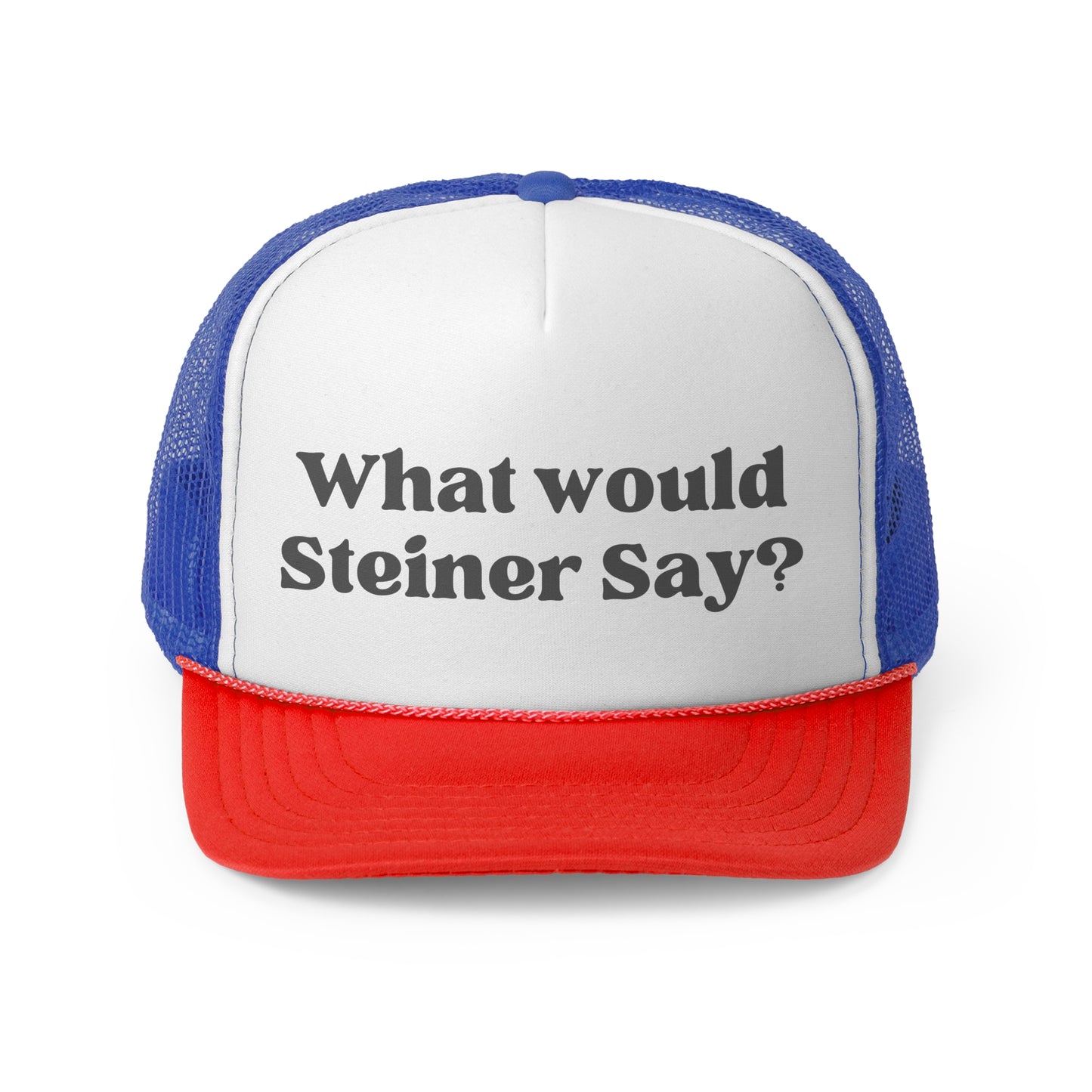 What Would Steiner Say Trucker Hat