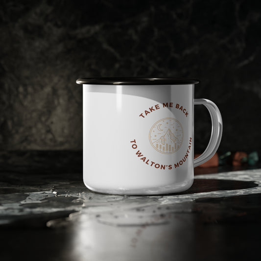 Take Me Back To Walton's Mountain Enamel Mug
