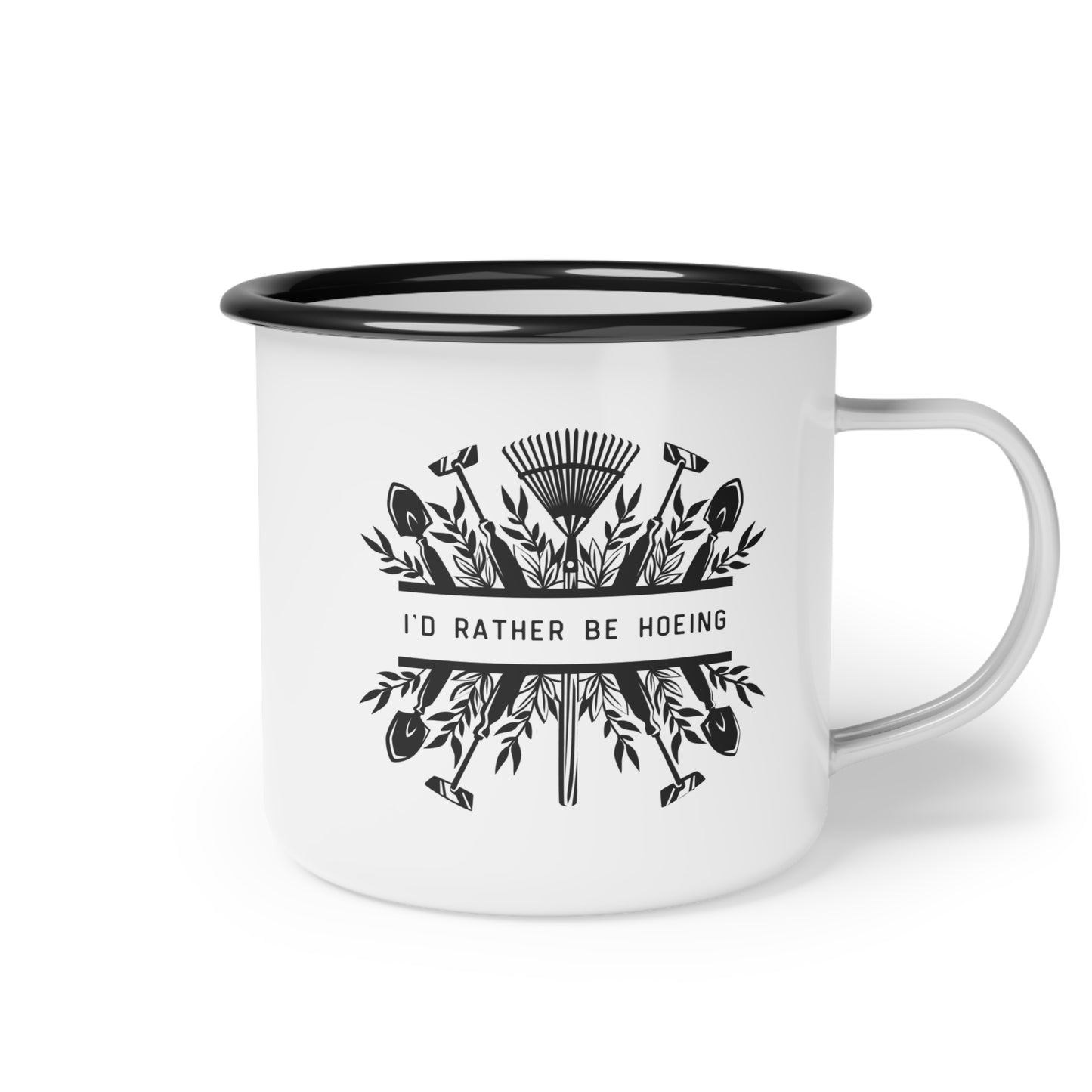 I'd Rather Be Hoeing Enamel Mug