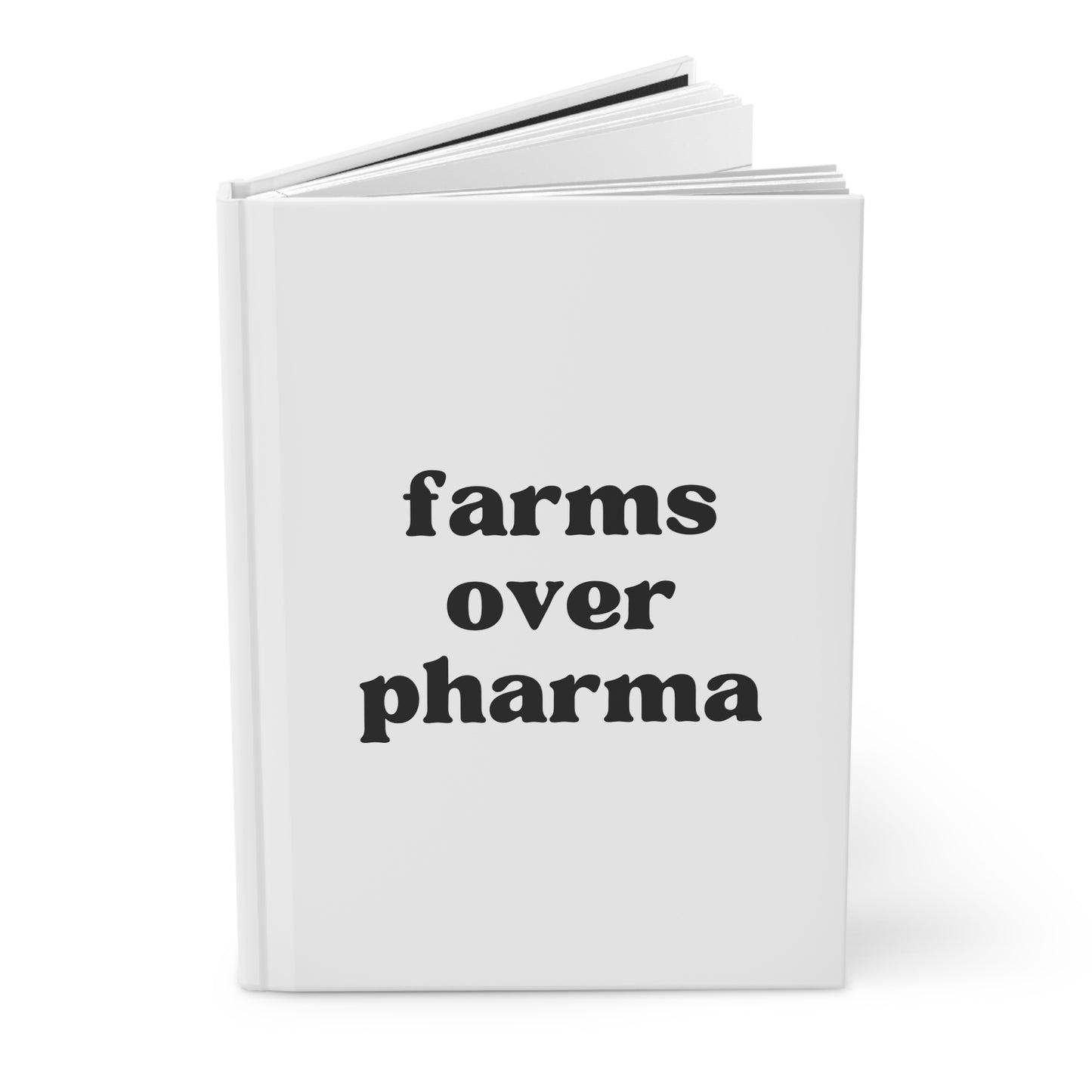Farms Over Pharma Hardcover Journal Matte