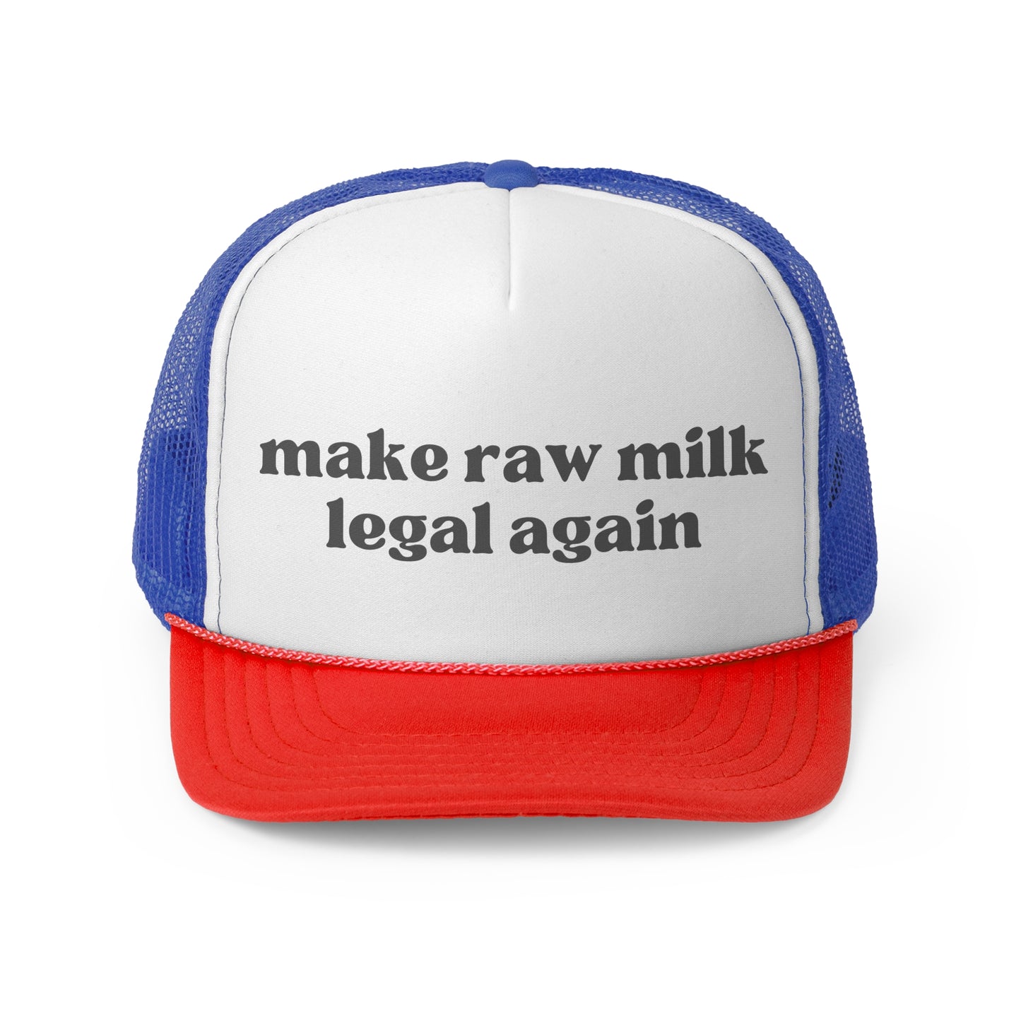 Make Raw Milk Legal Again Trucker Hat