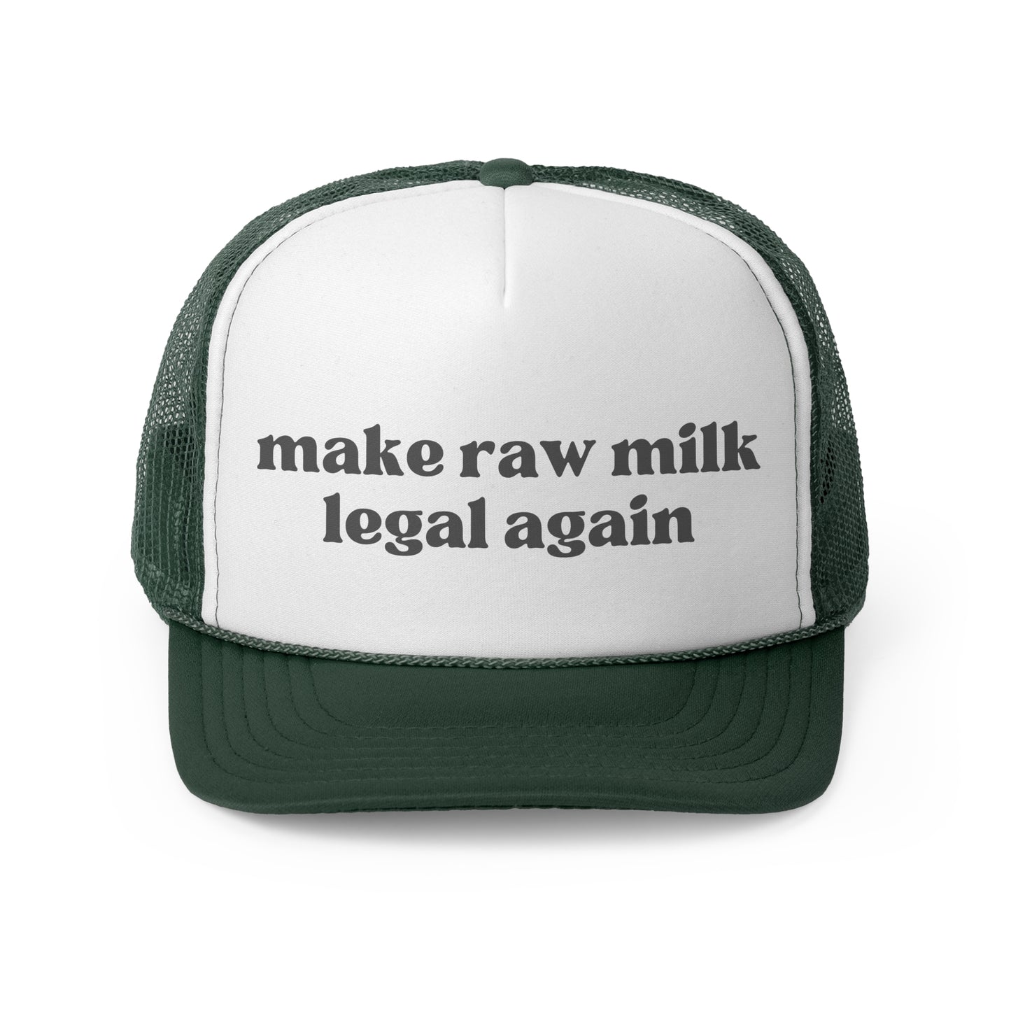 Make Raw Milk Legal Again Trucker Hat