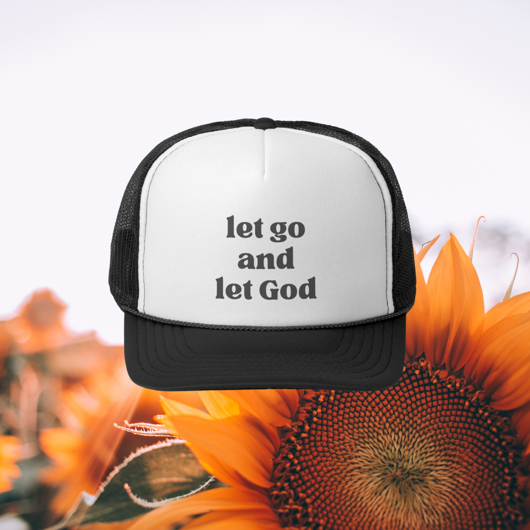 Let Go And Let God Trucker Hat