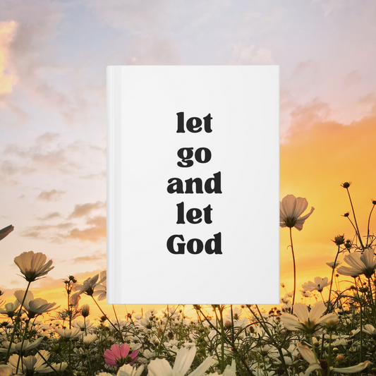 Let Go And Let God Hardcover Journal Matte