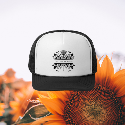 I'd Rather Be Hoeing Trucker Hat