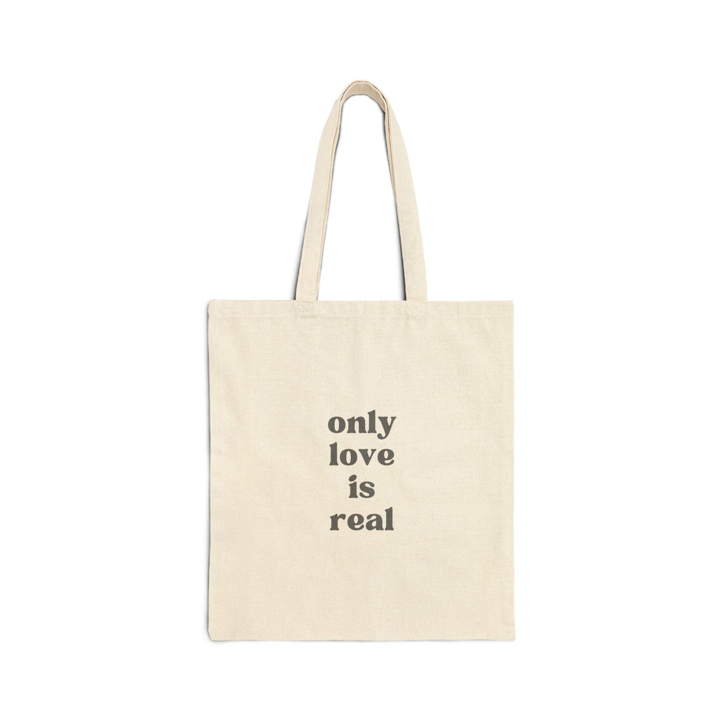 Only Love Is Real Cotton Canvas Tote Bag