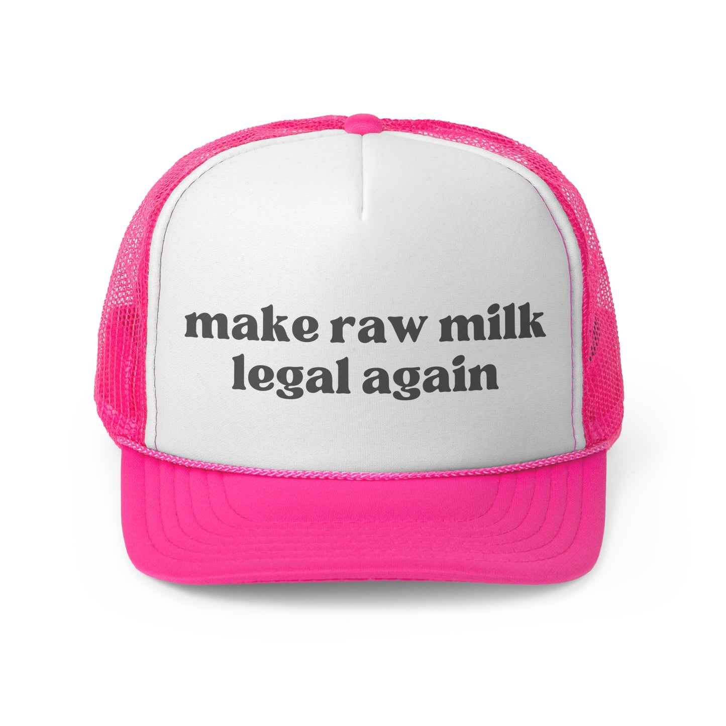 Make Raw Milk Legal Again Trucker Hat