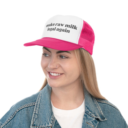 Make Raw Milk Legal Again Trucker Hat