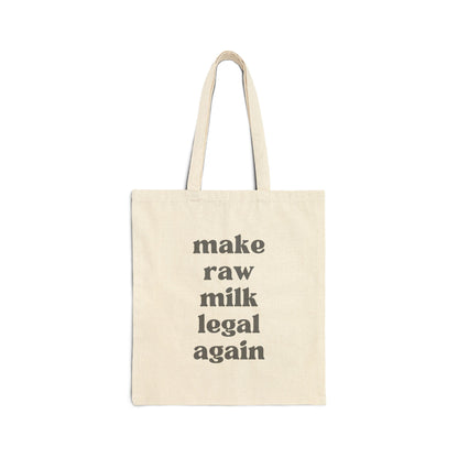 Make Raw Milk Legal Again Cotton Canvas Tote Bag