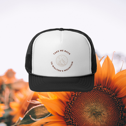 Take Me Back To Walton's Mountain Trucker Hat