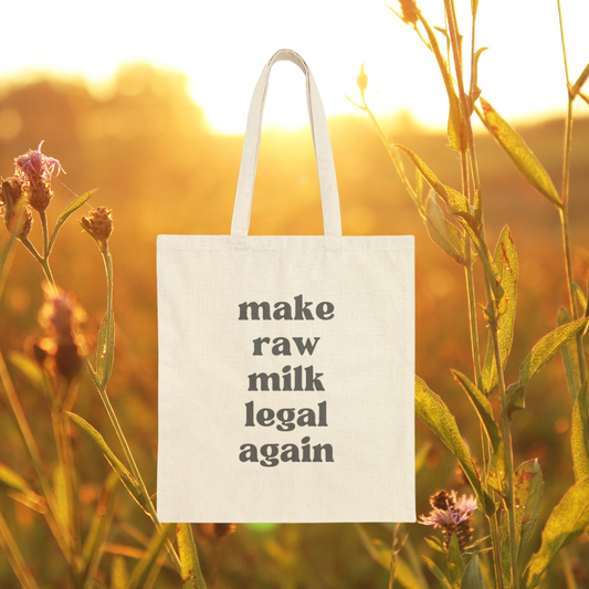 Make Raw Milk Legal Again Cotton Canvas Tote Bag